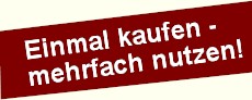Einmal kaufen - mehrfach nutzen!